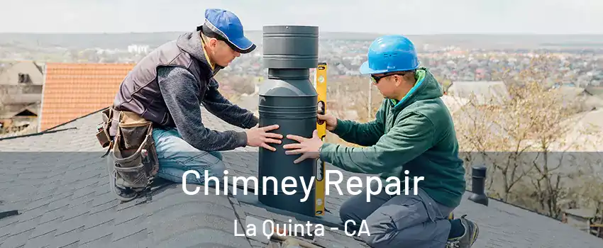 Chimney Repair La Quinta - CA