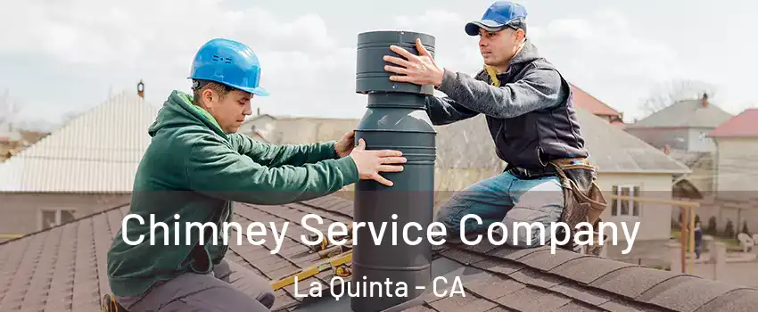  Chimney Service Company La Quinta - CA