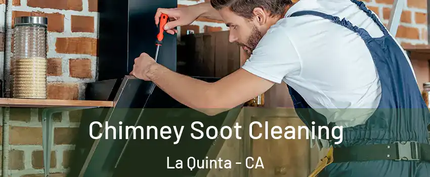  Chimney Soot Cleaning La Quinta - CA