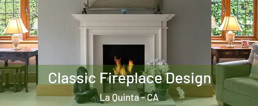  Classic Fireplace Design La Quinta - CA