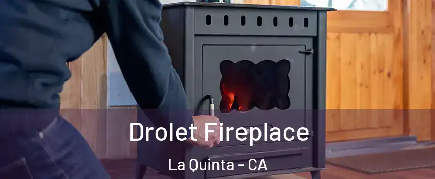  Drolet Fireplace La Quinta - CA