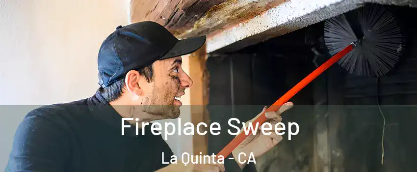  Fireplace Sweep La Quinta - CA