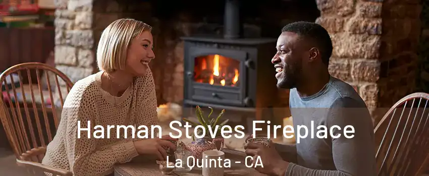  Harman Stoves Fireplace La Quinta - CA