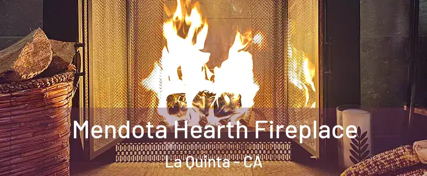  Mendota Hearth Fireplace La Quinta - CA