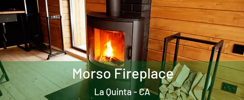  Morso Fireplace La Quinta - CA