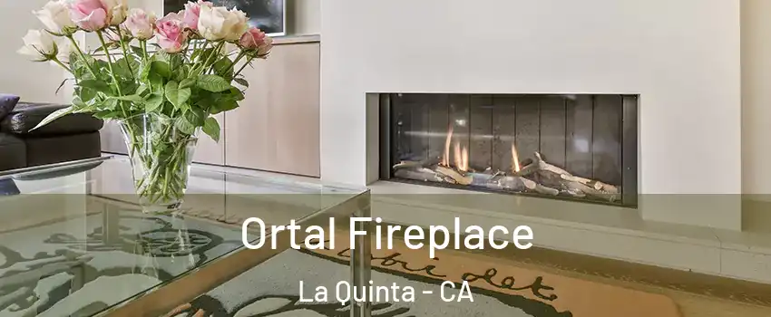 Ortal Fireplace La Quinta - CA
